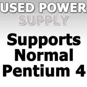 Pre-Owned Power Supply (Supports Normal Pentium 4) - OPENPINOY