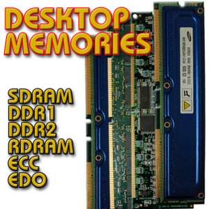 Desktop Memories - SDRAM - DDR - DDR2 - DDR3